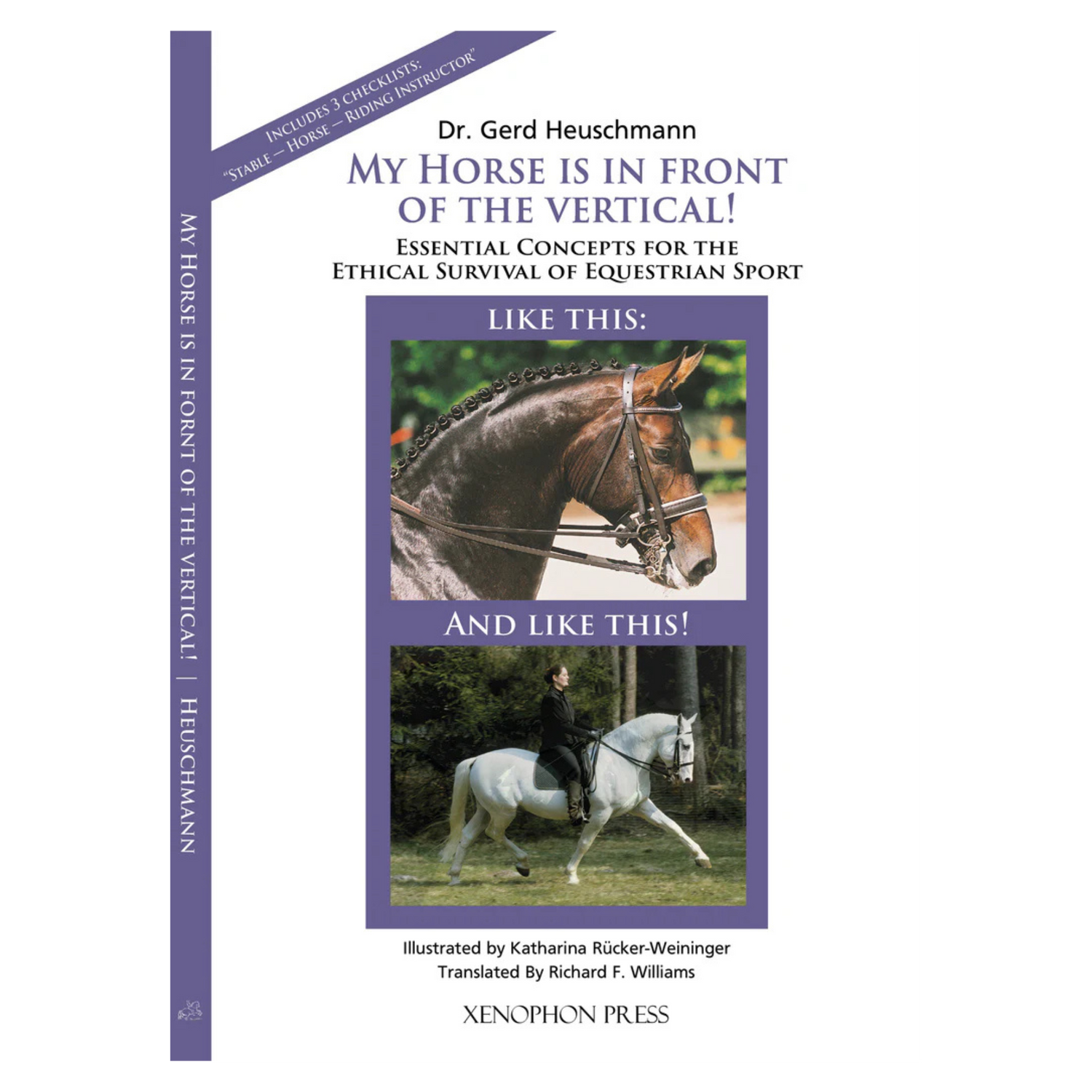 My Horse is in Front of the Vertical! Essential Concepts for the Ethical Survival of Equestrian Sport by Gerd Heuschmann