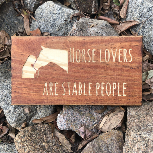Hand Crafted "Horse Lovers are Stable People" Girl & Horse Sign